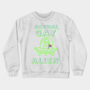 Actual Gay Alien Crewneck Sweatshirt